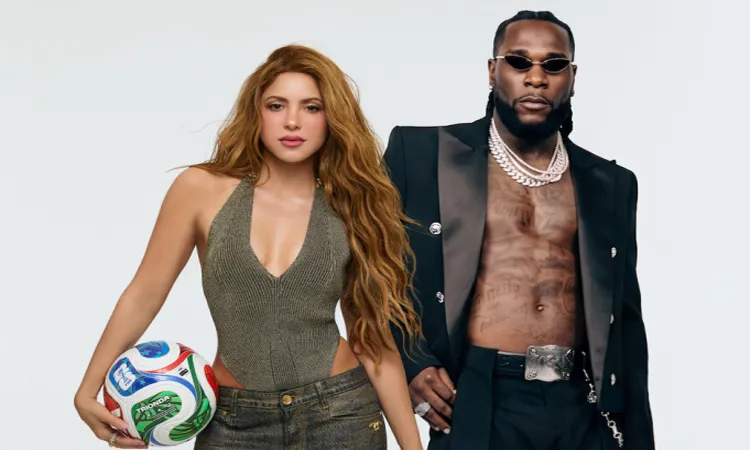 Official FIFA World Cup 2026 Song: Shakira & Burna Boy.